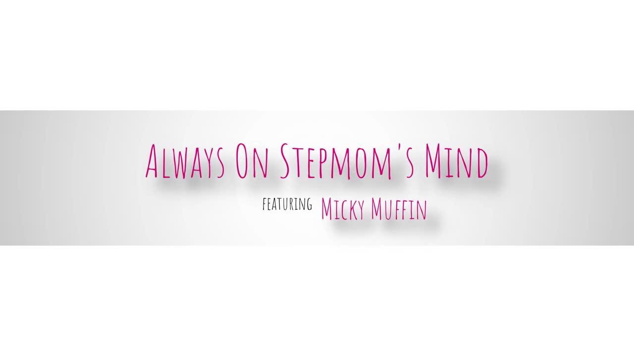 Micky Muffin - Always On Stepmoms Mind - S4E9 - ePornhubs