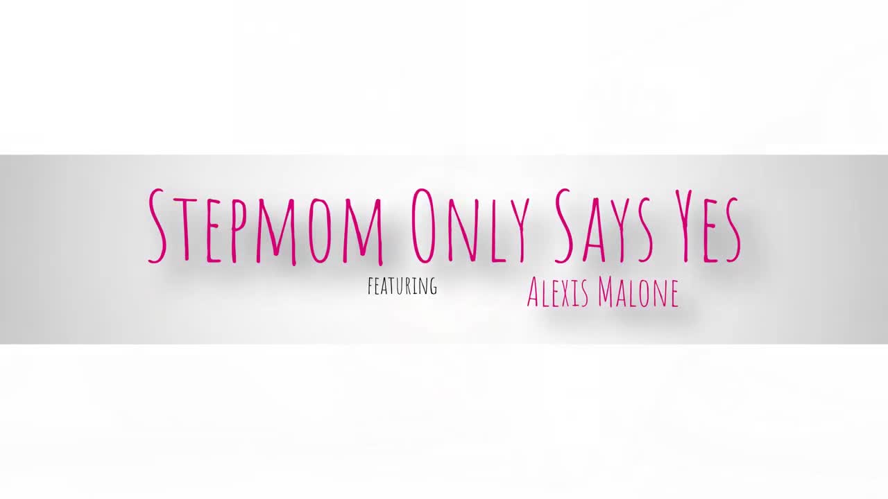 Alexis Malone - Stepmom Only Says Yes - S6E1 - ePornhubs