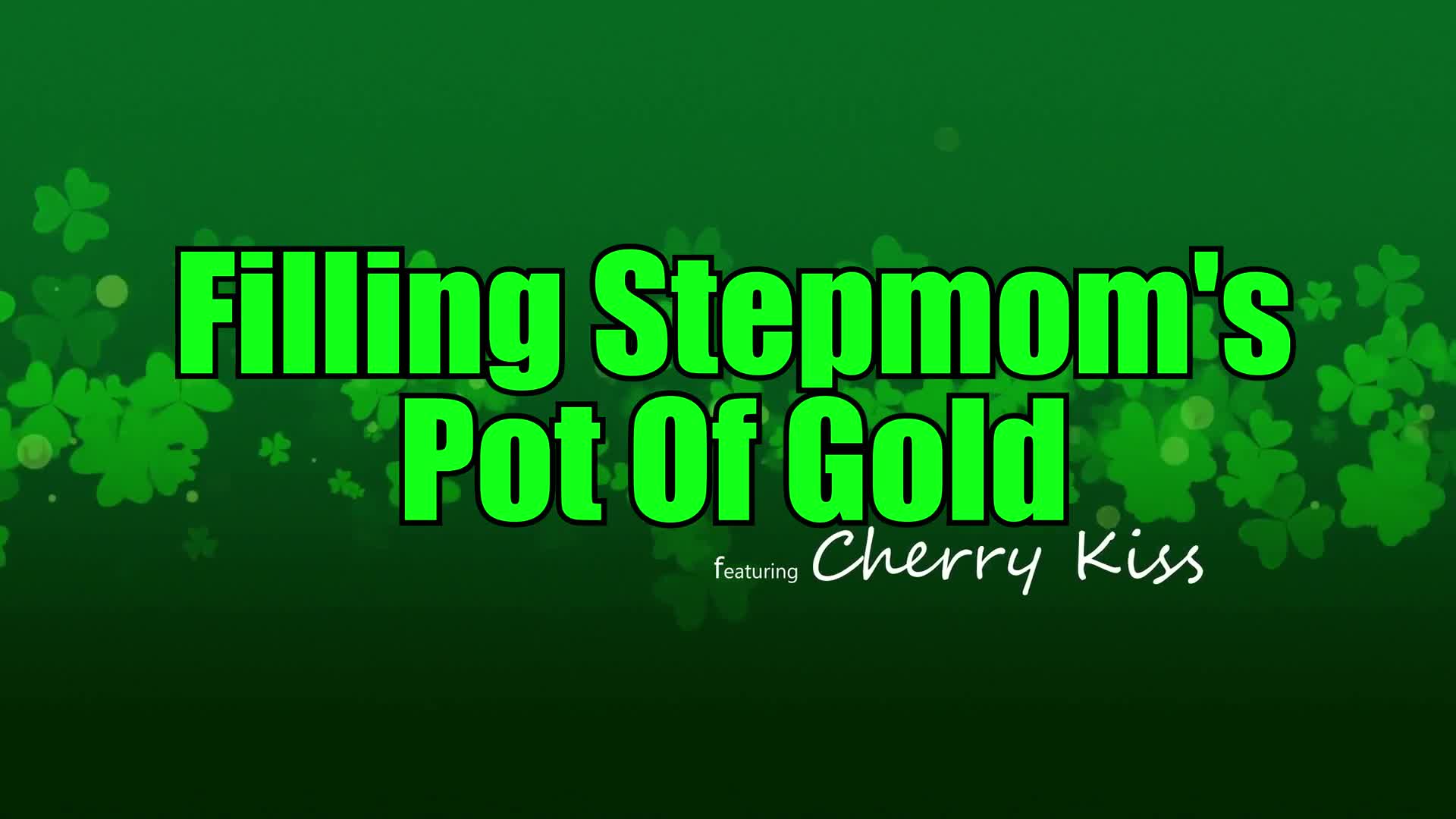 Cherry Kiss - Filling Stepmoms Pot Of Gold - S23E6 - ePornhubs