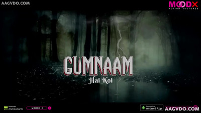 Gumnaam Hai Koi Uncut (2025) MoodX Hindi Hot Short Film
