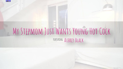 Aubrey Black - My Stepmom Just Wants Young Hot Cock