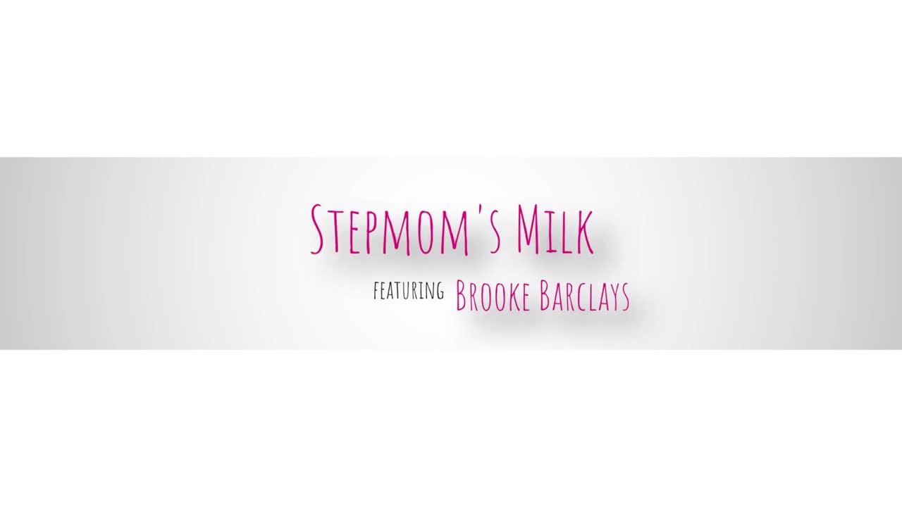 Brooke Barclays - Stepmom's Milk - ePornhubs