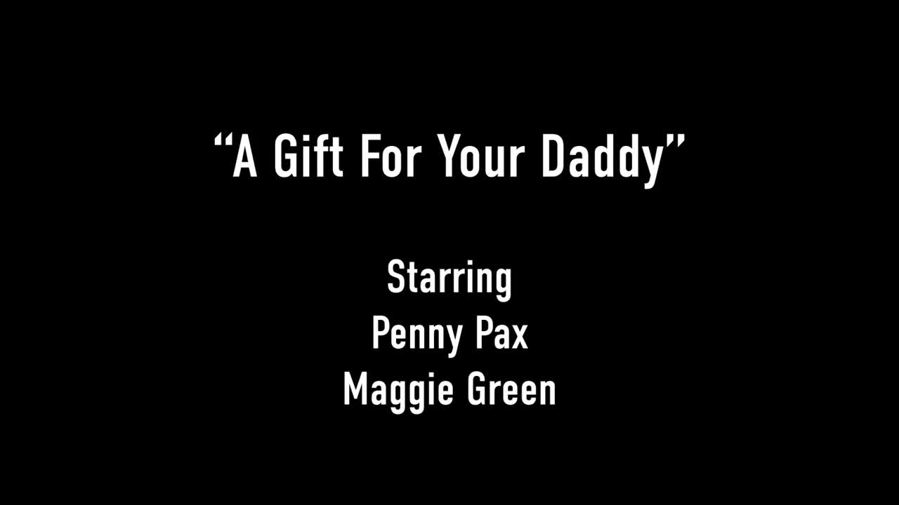 Maggie Green - A Gift For Your Daddy - ePornhubs