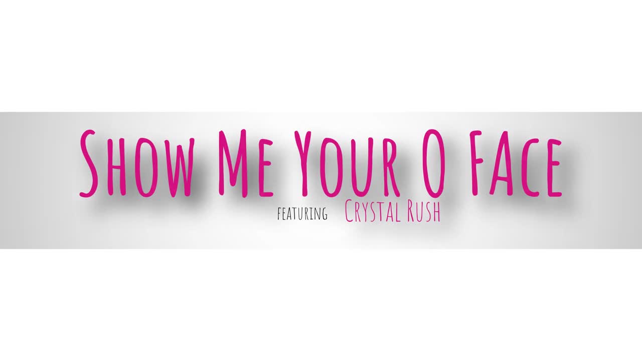 Crystal Rush - Show Me Your O Face - S3:E8 - ePornhubs