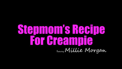 Millie Morgan - Stepmoms Recipe For Creampie [PORNSEED.NET]