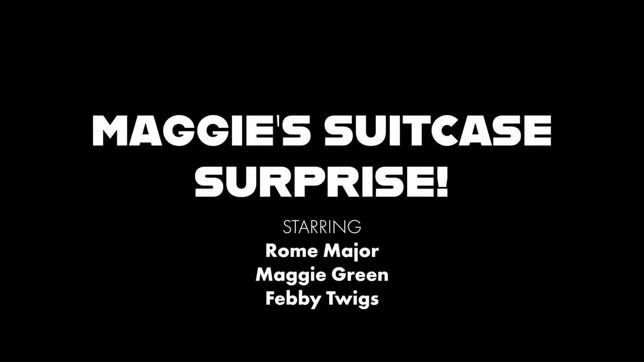 Maggie Green, Febby Twigs - Maggie's Suitcase Surprise - ePornhubs